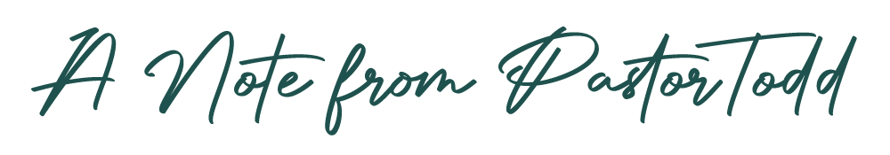 a-note-from-pastor-todd